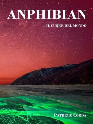 cover image of Anphibian--Il Cuore Del Mondo